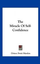 The Miracle of Self-Confidence