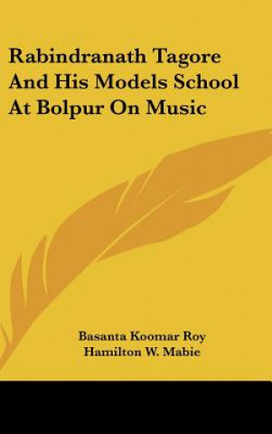 Rabindranath Tagore and His Models School at Bolpur on Music