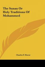 The Sunan or Holy Traditions of Mohammed