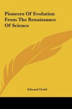 Pioneers of Evolution from the Renaissance of Science