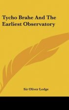 Tycho Brahe and the Earliest Observatory
