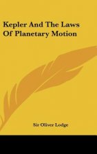 Kepler and the Laws of Planetary Motion