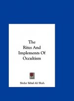 The Rites and Implements of Occultism