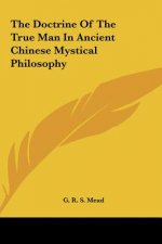 The Doctrine of the True Man in Ancient Chinese Mystical Philosophy