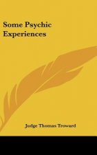Some Psychic Experiences