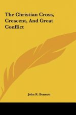 The Christian Cross, Crescent, and Great Conflict