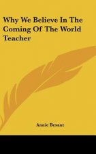 Why We Believe in the Coming of the World Teacher