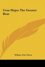 Ursa Major the Greater Bear