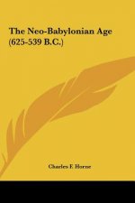 The Neo-Babylonian Age (625-539 B.C.)