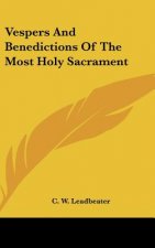 Vespers and Benedictions of the Most Holy Sacrament