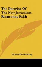 The Doctrine of the New Jerusalem Respecting Faith