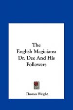The English Magicians: Dr. Dee and His Followers