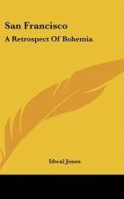 San Francisco: A Retrospect of Bohemia