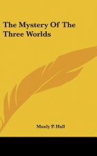 The Mystery of the Three Worlds