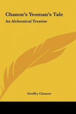 Chanon's Yeoman's Tale: An Alchemical Treatise
