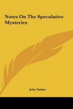 Notes on the Speculative Mysteries