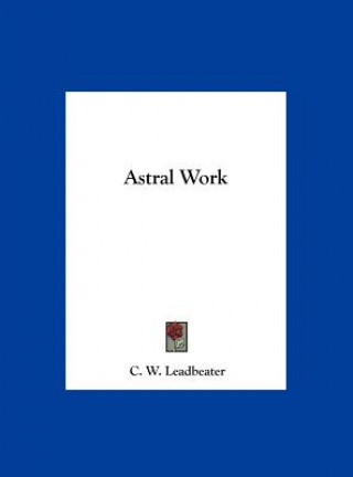 Astral Work