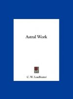 Astral Work