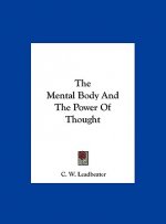 The Mental Body and the Power of Thought