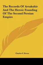 The Records of Artakshir and the Heroic Founding of the Second Persian Empire
