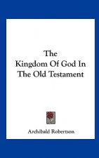 The Kingdom of God in the Old Testament