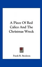 A Piece of Red Calico and the Christmas Wreck