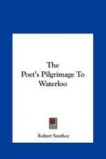 The Poet's Pilgrimage to Waterloo