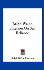 Ralph Waldo Emerson on Self Reliance