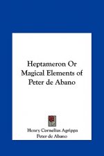 Heptameron or Magical Elements of Peter de Abano