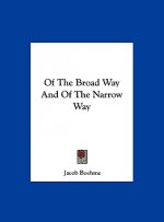 Of the Broad Way and of the Narrow Way
