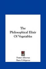 The Philosophical Elixir of Vegetables