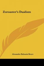 Zoroaster's Dualism