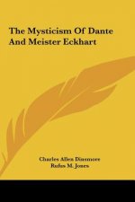 The Mysticism of Dante and Meister Eckhart