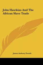John Hawkins and the African Slave Trade