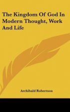 The Kingdom of God in Modern Thought, Work and Life
