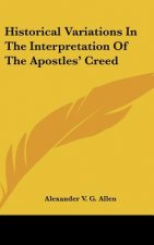 Historical Variations in the Interpretation of the Apostles' Creed
