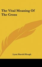 The Vital Meaning of the Cross