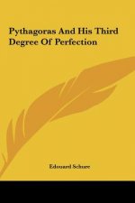 Pythagoras and His Third Degree of Perfection