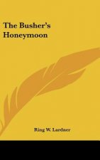The Busher's Honeymoon