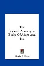 The Rejected Apocryphal Books of Adam and Eve