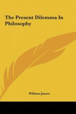 The Present Dilemma in Philosophy
