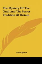 The Mystery of the Grail and the Secret Tradition of Britain