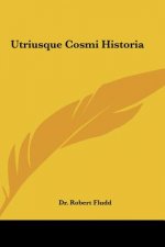 Utriusque Cosmi Historia
