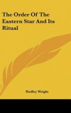 The Order of the Eastern Star and Its Ritual
