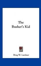 The Busher's Kid