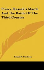 Prince Hassak's March and the Battle of the Third Cousins