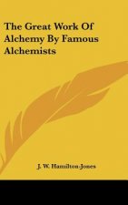 The Great Work of Alchemy by Famous Alchemists