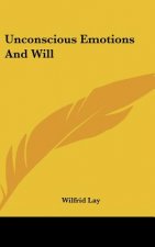 Unconscious Emotions and Will