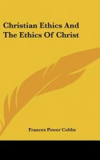 Christian Ethics and the Ethics of Christ