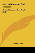 Internationalism and Fascism: Benito Mussolini and Adolf Hitler